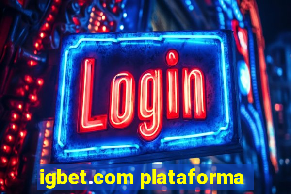 igbet.com plataforma